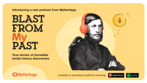 Blast From My Past: um novo podcast do MyHeritage
