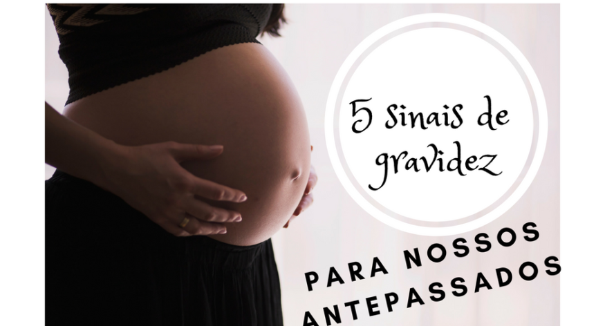 5 sinais de gravidez - segundo nossos antepassados - Blog do MyHeritage